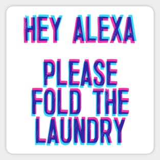 Hey Alexa, Please Fold The Laundry Sticker